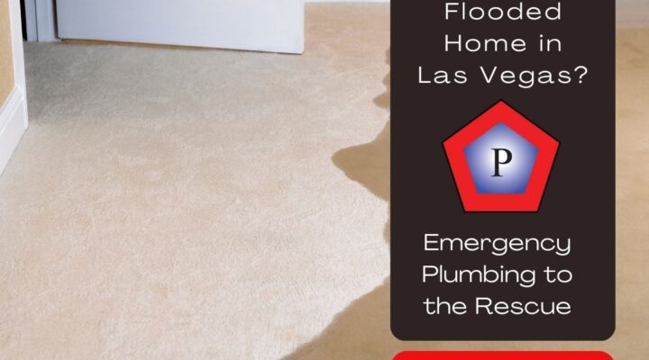 Flooded Home in Las Vegas? Emergency Plumbing to the Rescue